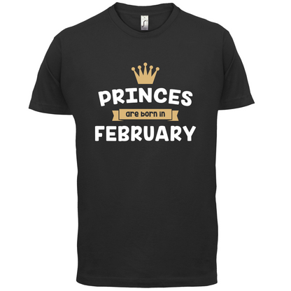 Princes Are Born In February T Shirt