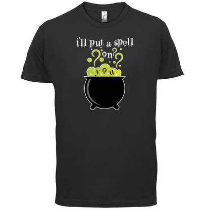I'll Put A Spell On You T Shirt