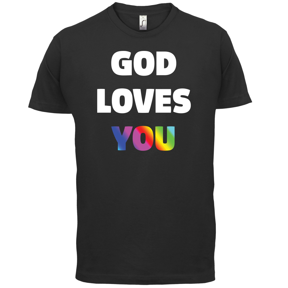 God Loves You T Shirt