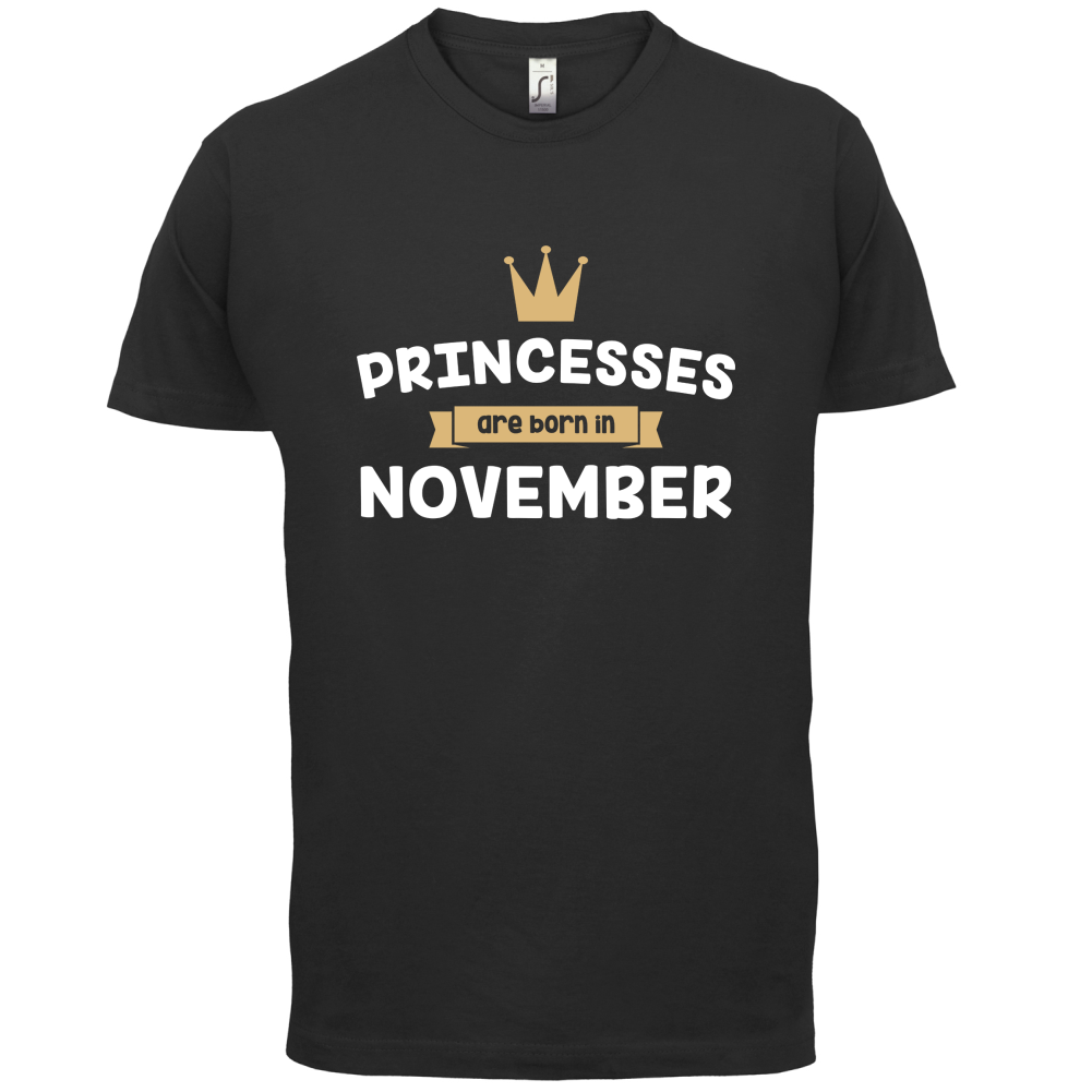 Princesses Are Born In November T Shirt