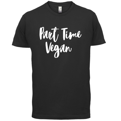 Part Time Vegan T Shirt