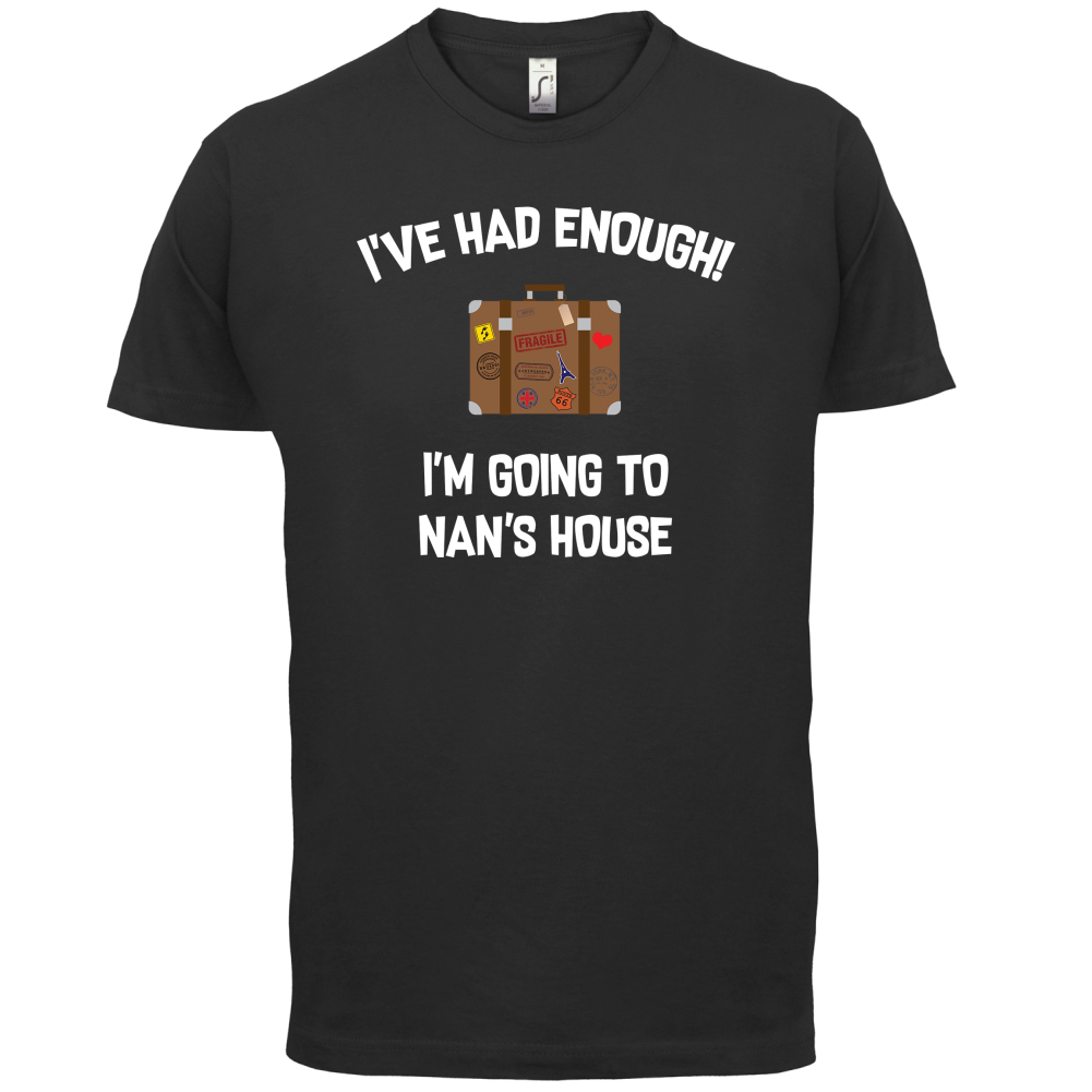 I'm Going To Nan's House T Shirt