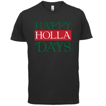 Happy Holla Days T Shirt