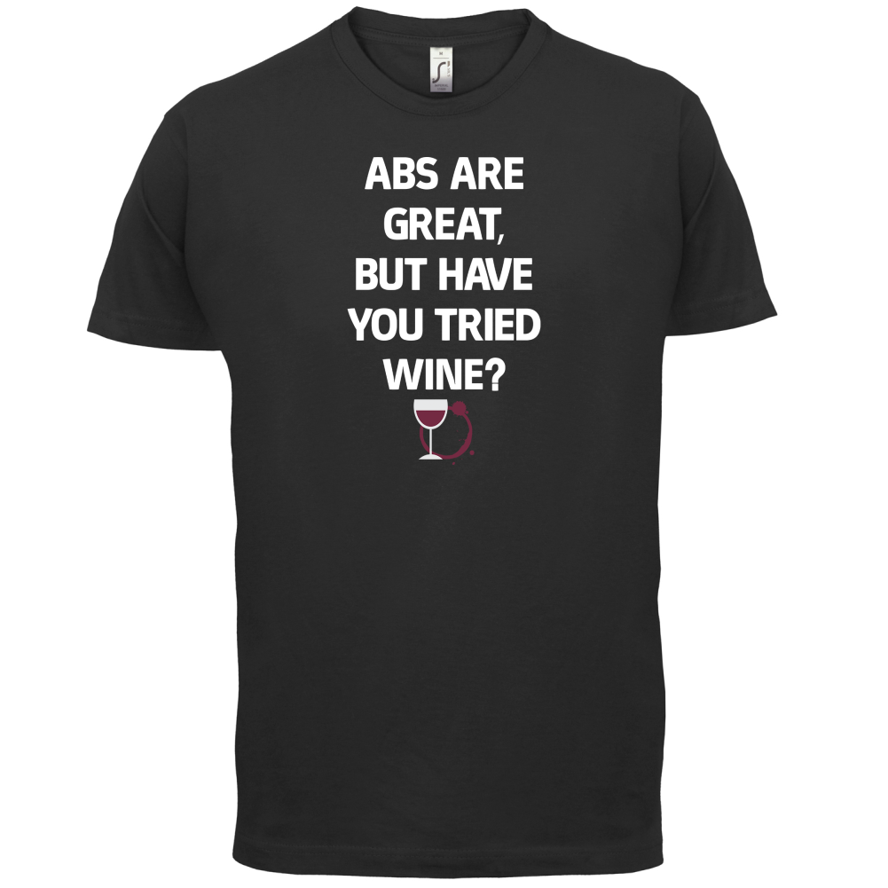 Abs Are Great, Wine T Shirt