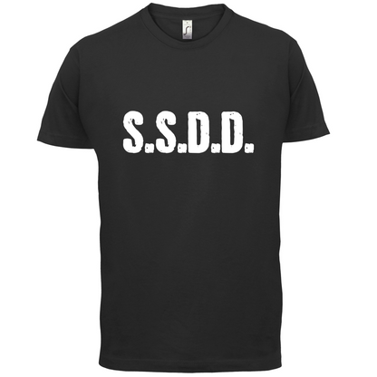 S.S.D.D T Shirt