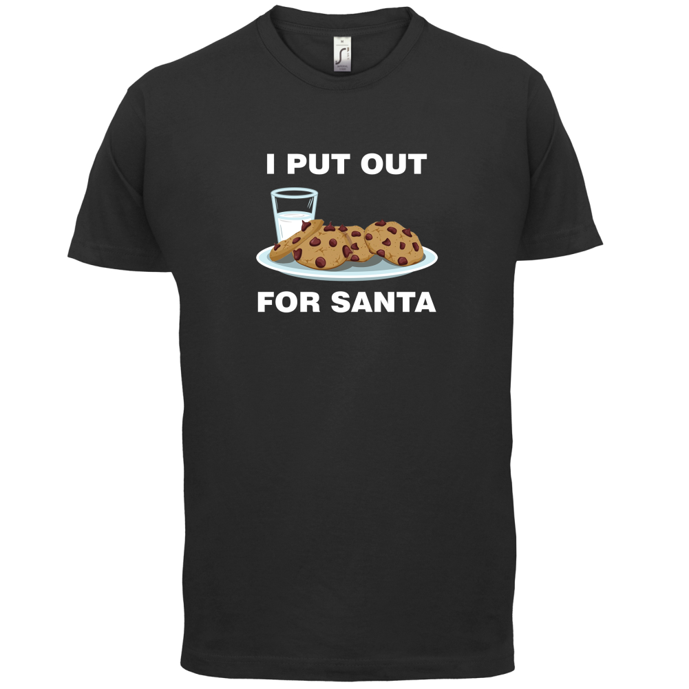 I Put Out For Santa T Shirt