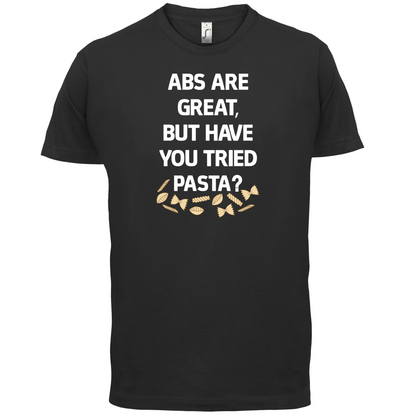 Abs Are Great, Pasta T Shirt