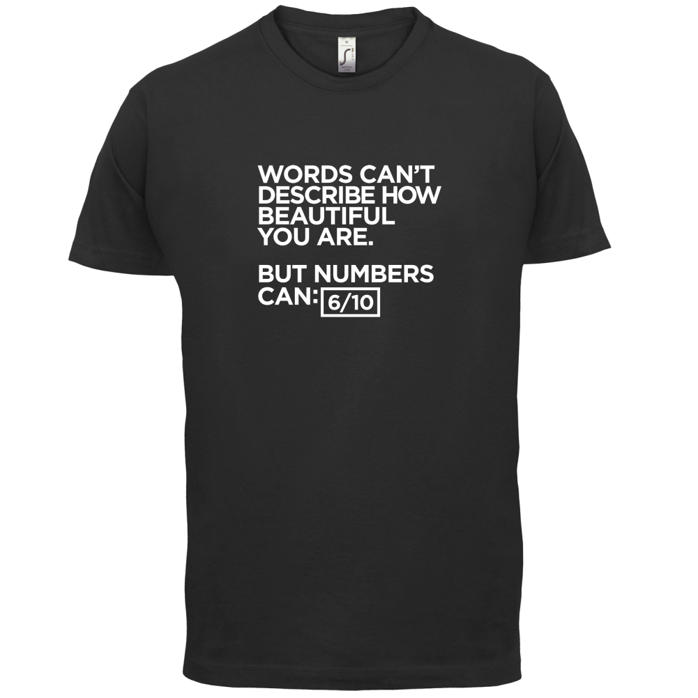 Words Can't Describe Beauty T Shirt