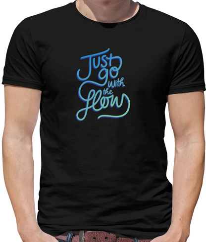 Just Go With The Flow T Shirt