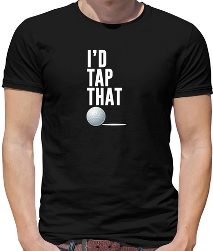I'd Tap That Golf T Shirt
