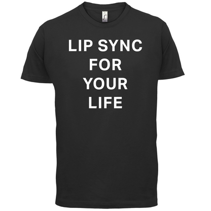 Lip Sync For Your Life T Shirt