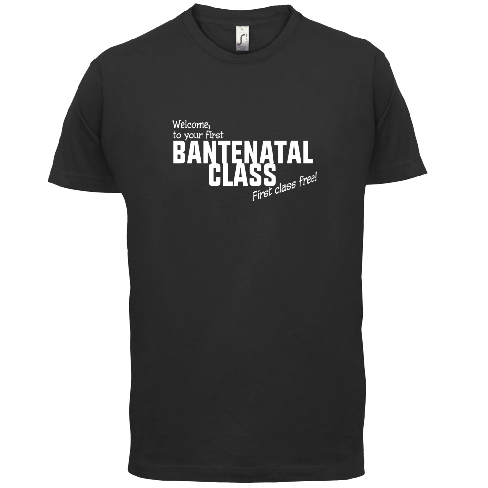 Welcome to Bantenatal Class T Shirt