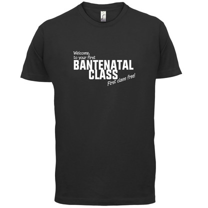 Welcome to Bantenatal Class T Shirt