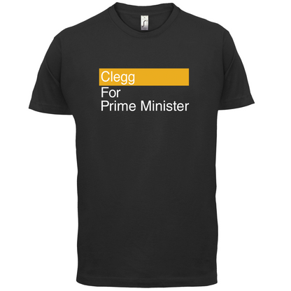 Clegg for Prime Minister T Shirt
