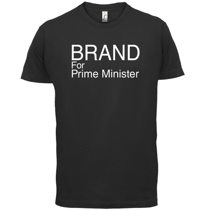 Brand for Prime Minister T Shirt