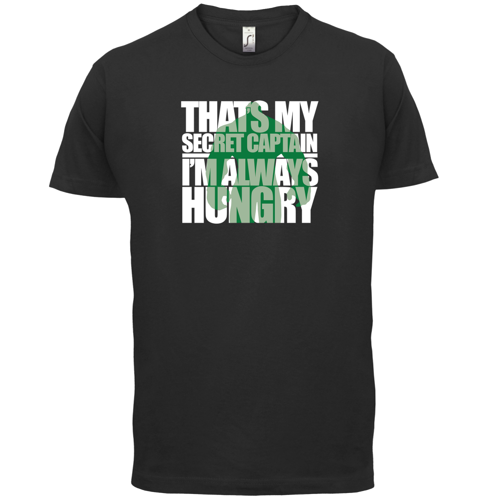 That's My Secret I'm always Hungry T Shirt