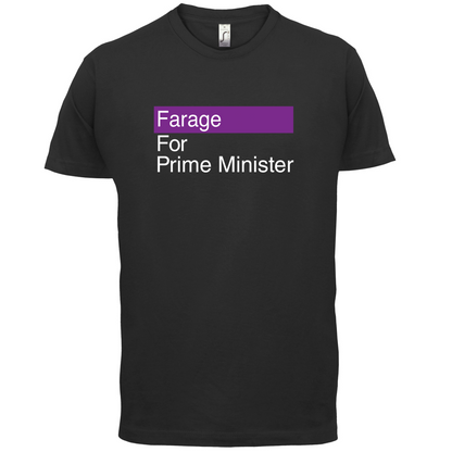 Farage for Prime Minister T Shirt