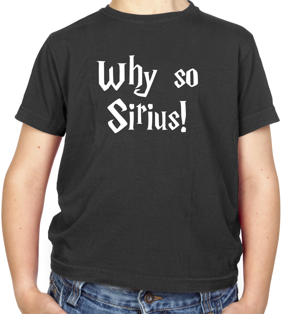 Why So Sirius Kids T Shirt