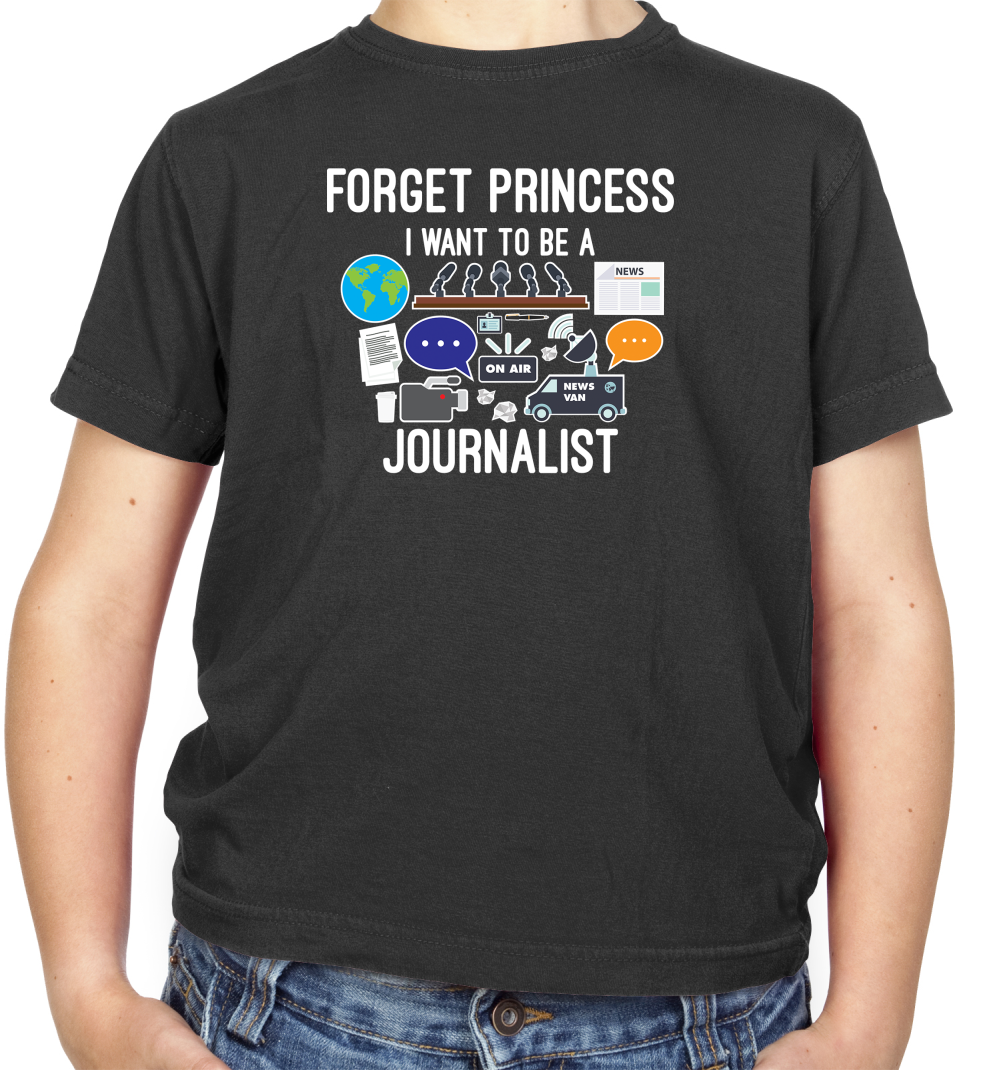 Forget princess Journalist Kids T Shirt