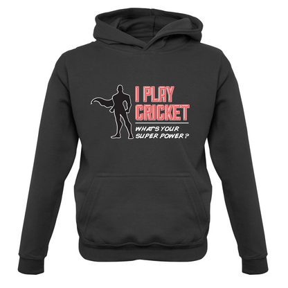 I Play Cricket What's Your Super Power MALE Design Kids T Shirt