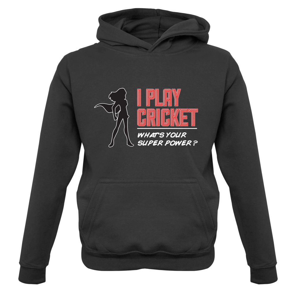 I Play Cricket What's Your Super Power FEMALE Design Kids T Shirt