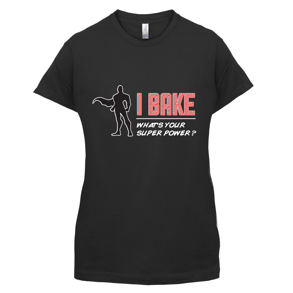 I Bake What's Your Super Power MALE Design T Shirt