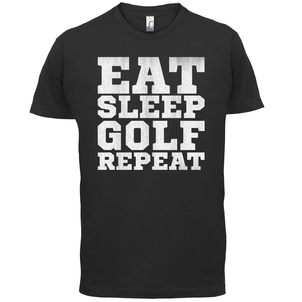 Eat Sleep Golf REPEAT T Shirt