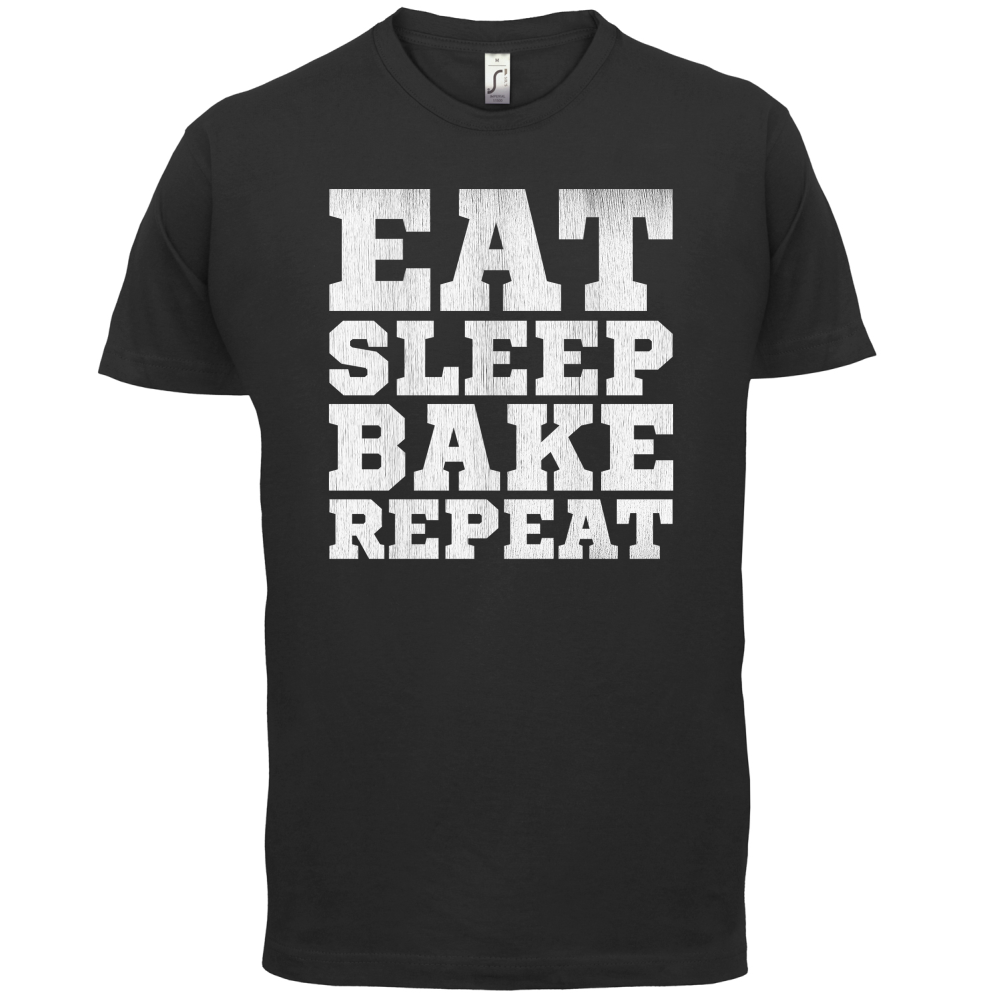 Eat Sleep Bake REPEAT T Shirt