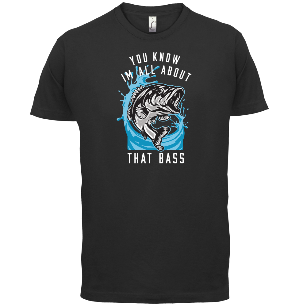 You Know I'm all About That Bass T Shirt