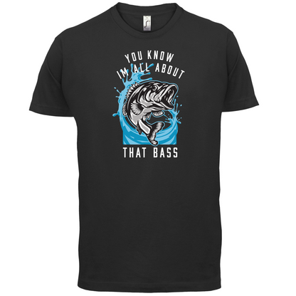 You Know I'm all About That Bass T Shirt