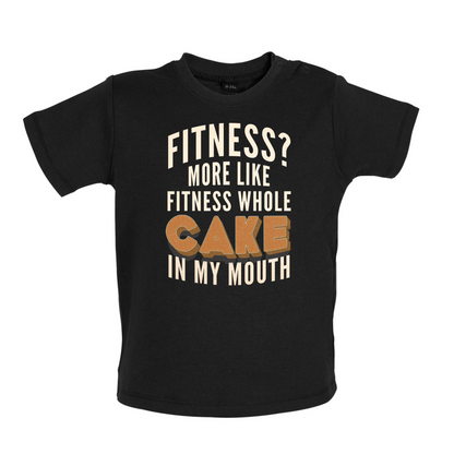 Fitness Cake In My Mouth Baby T Shirt