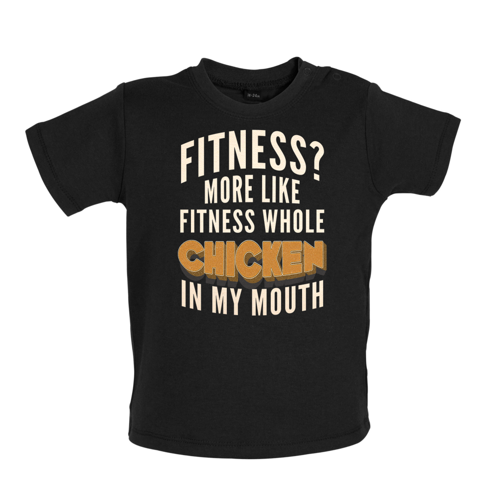 Fitness Chicken In My Mouth Baby T Shirt