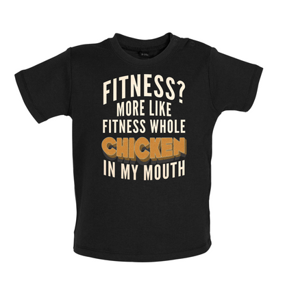 Fitness Chicken In My Mouth Baby T Shirt