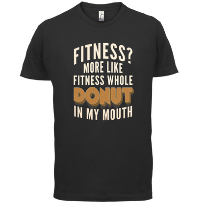 Fitness Donut In My Mouth T Shirt