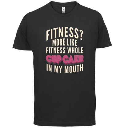 Fitness Cupcake In My Mouth T Shirt