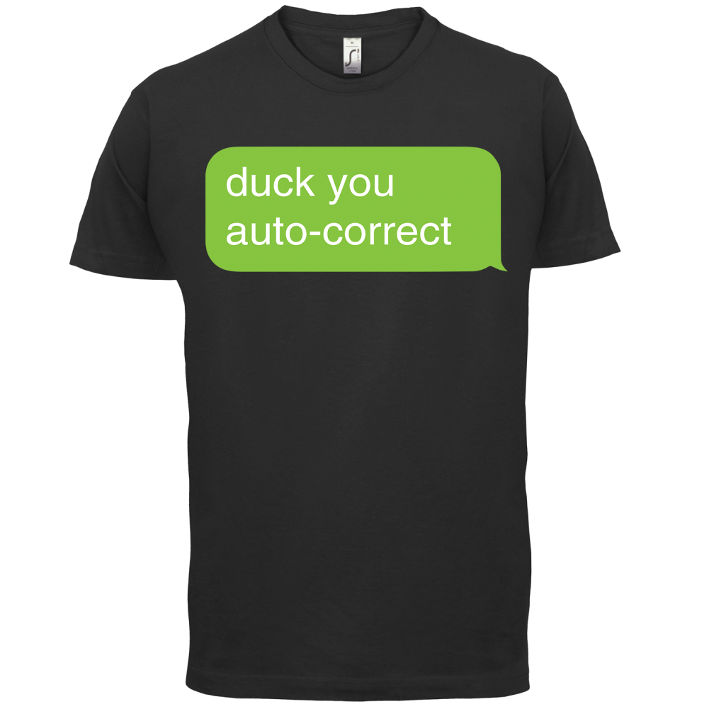 Auto Correct Duck You T Shirt
