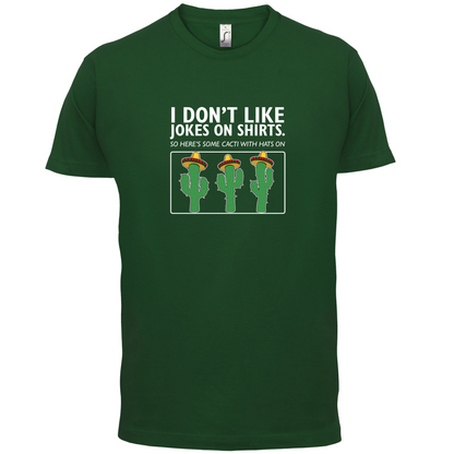 Don't Like Jokes Here's A Cactus T Shirt
