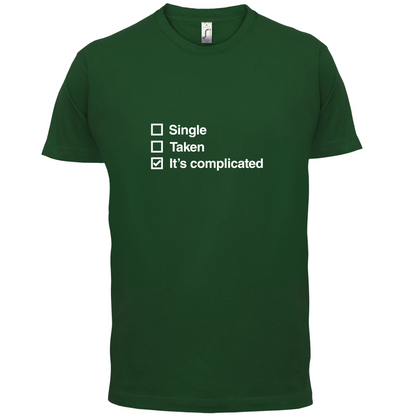Single Taken It's Complicated T Shirt