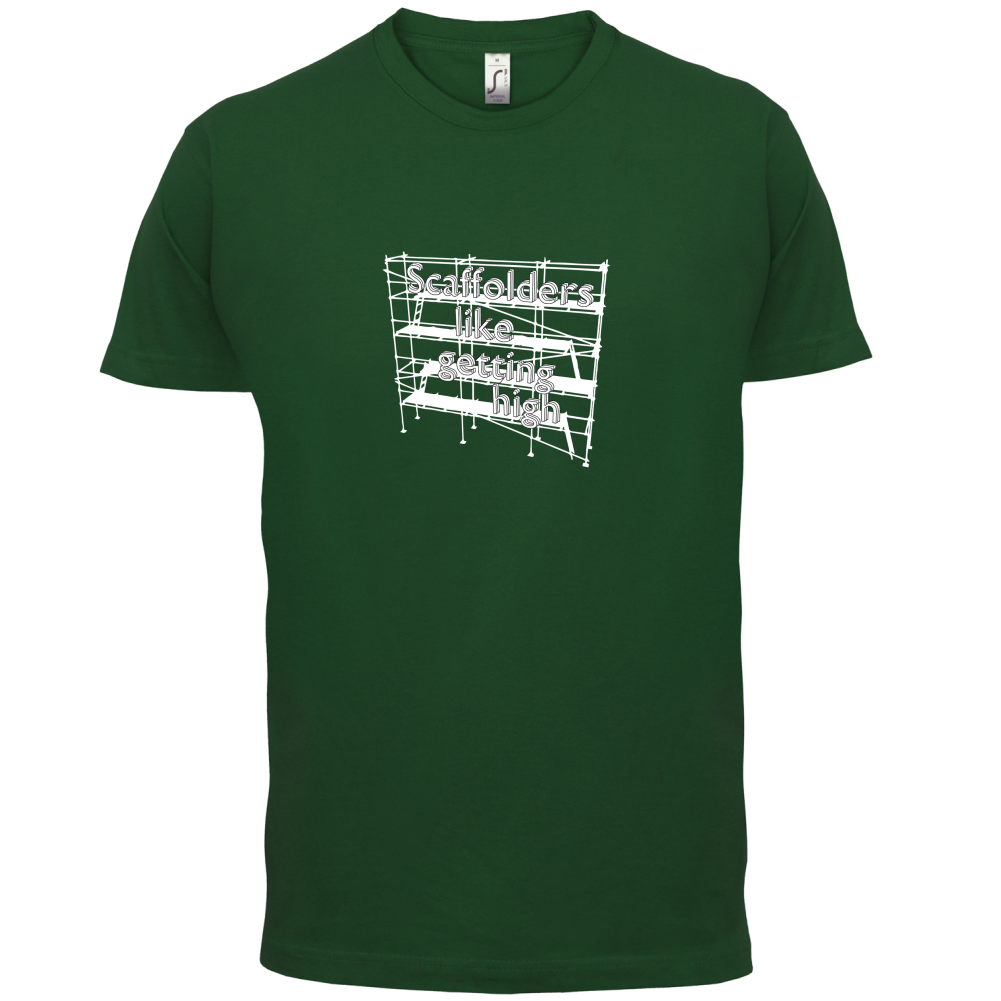 Scaffolders Like Getting High T Shirt