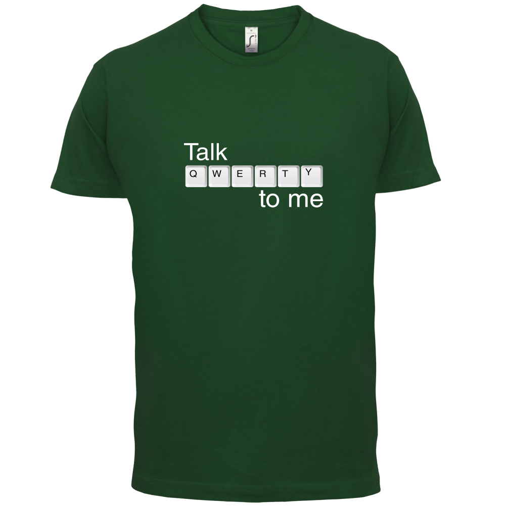 Talk Qwerty To Me T Shirt