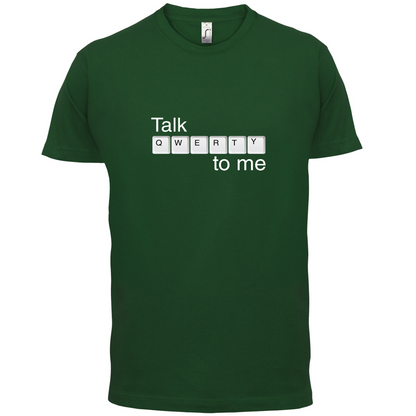 Talk Qwerty To Me T Shirt