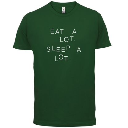 Eat A Lot Sleep A Lot T Shirt