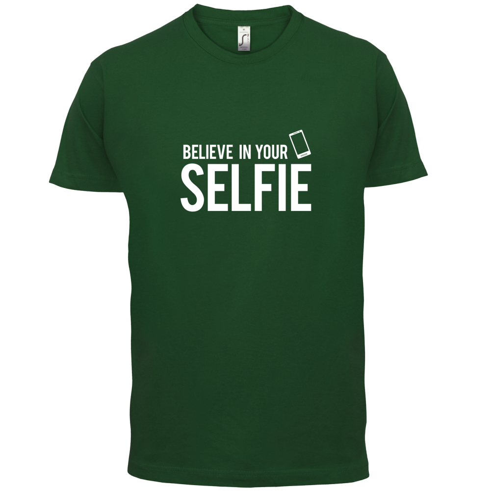 Believe In Your Selfie T Shirt