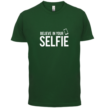 Believe In Your Selfie T Shirt