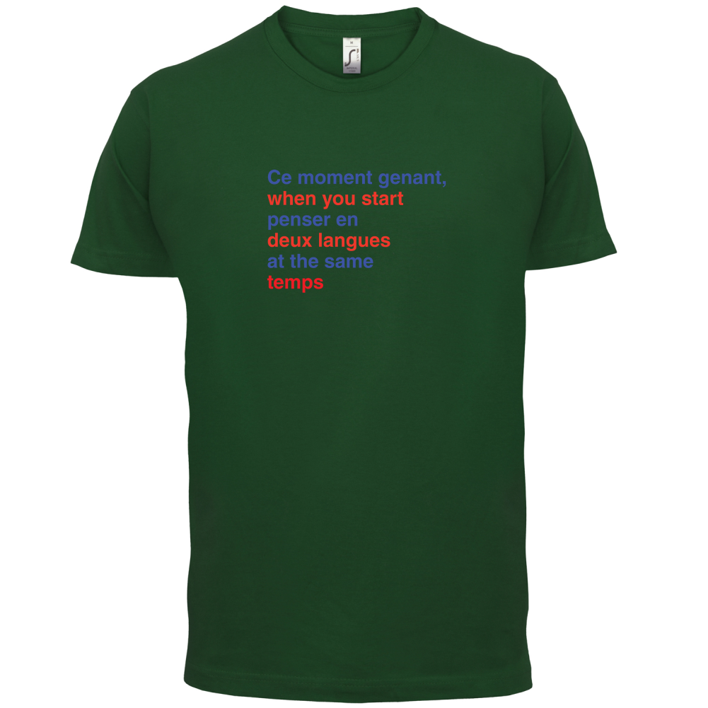 That Awkward French Moment You Speak In Two Languages T Shirt