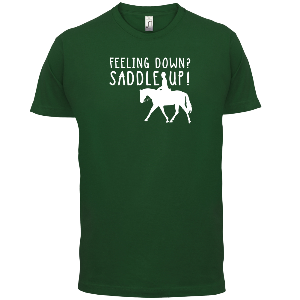 Feeling Down Saddle Up T Shirt