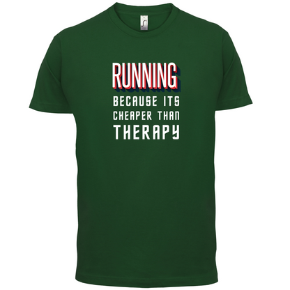 Running because it's cheaper than therapy T Shirt