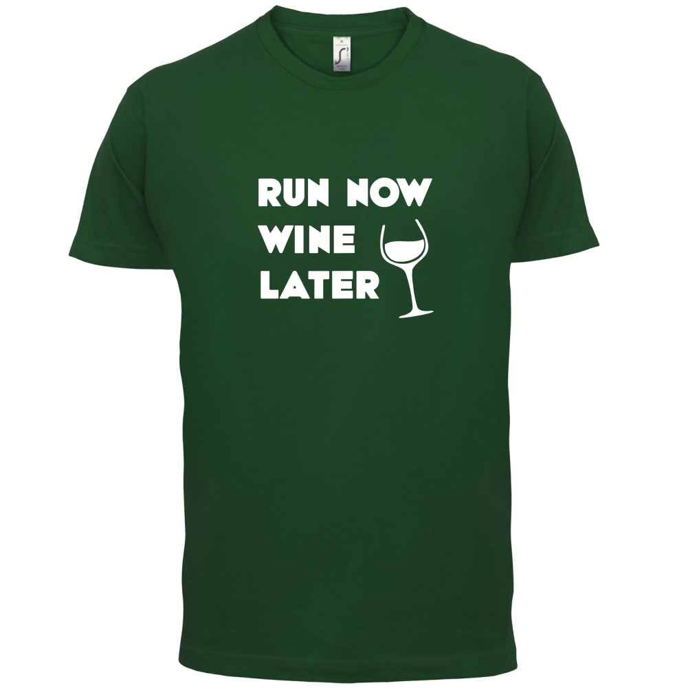Run Now Wine Later T Shirt