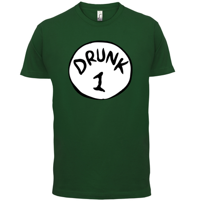 Drunk 1 T Shirt