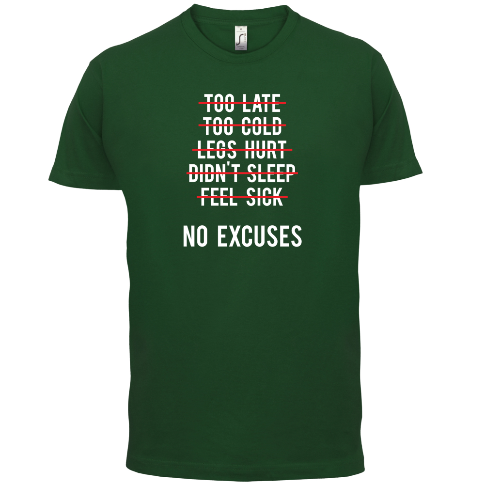 No Excuses T Shirt